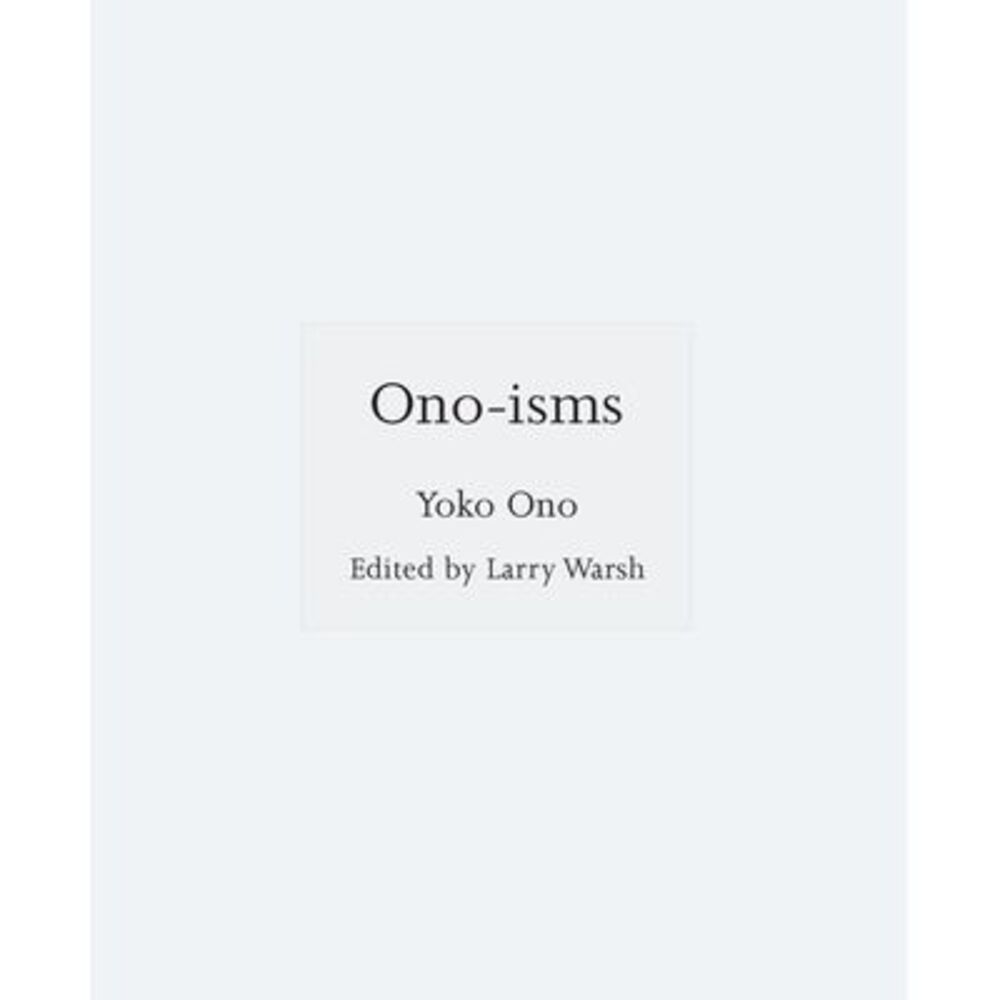 Ono-Isms -- Yoko Ono